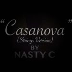 Nasty C Casanova Strings Version