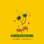 Toby Grey ft. STG – Medicine Dancehall Refix
