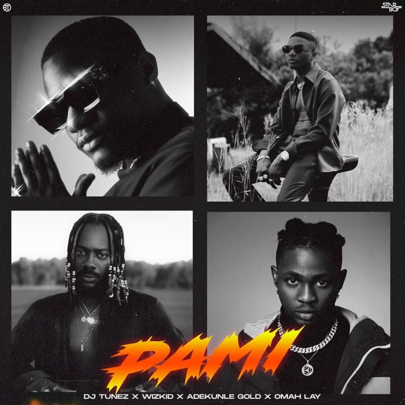 DJ Tunez Ft. Wizkid Adekunle Gold Omah Lay – ‘Pami 1