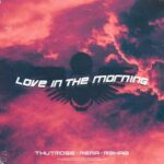 Thutmose Ft Rema R3HAB Love In The Morning