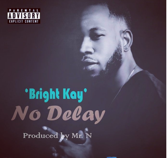 Bright Kay – No Delay
