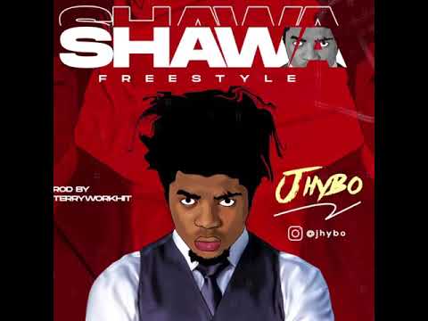 Jhybo – Shawa Freestyle