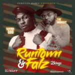 DJ Maff – Best Of Runtown Falz 2 Kings Mix