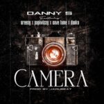 Danny S ft. Areezy Papiwizzy Save Fame Danku – Camera