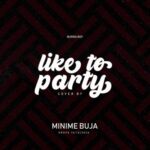 Minime Buja – Like To Party Cover