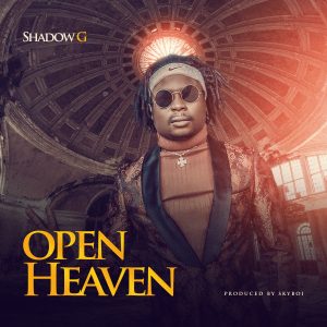Shadow G – Open Heaven