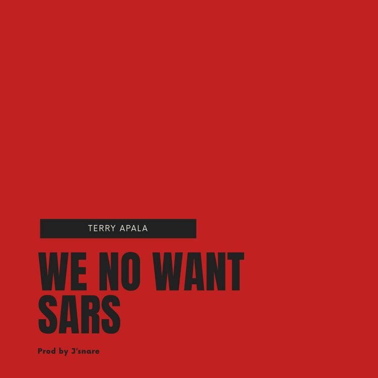 TerryApala – We No Want Sars