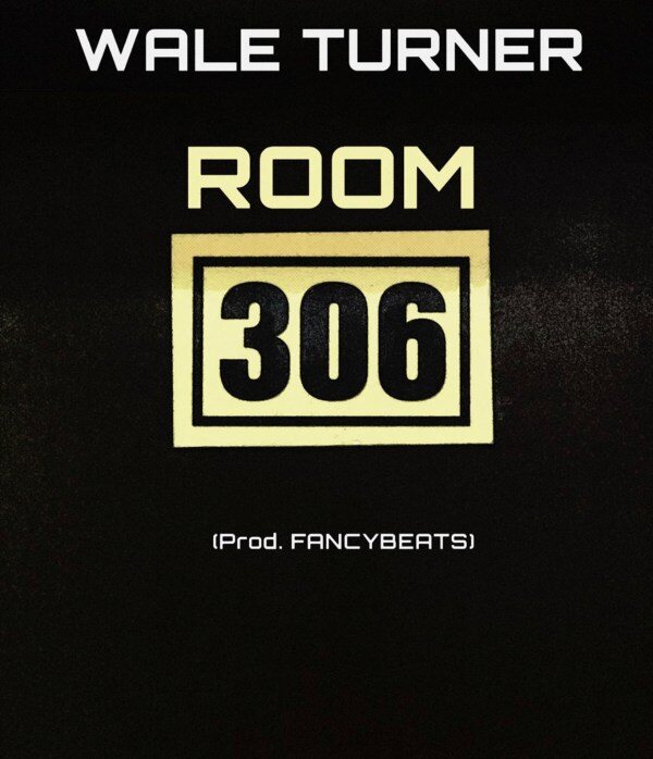 Wale Turner – Room 306