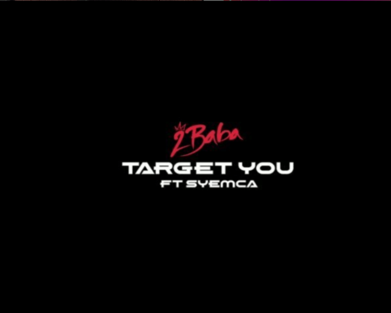 2Baba ft Syemca – Target You