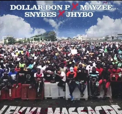 Jhybo ft Dollar Don P Mayzee Snybes – Lekki Massacre