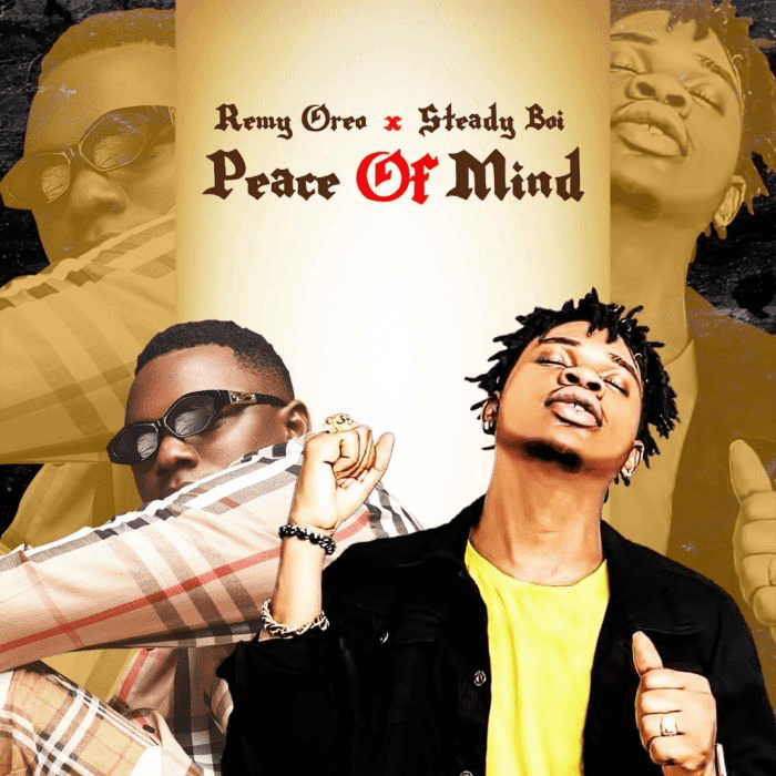 Remy Oreo x Steady Boi – Peace Of Mind