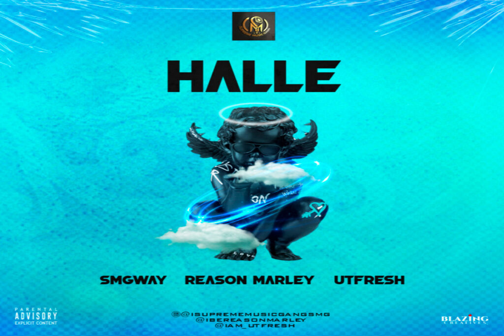 SMGway ft Reason Marley X Utfresh – Halle