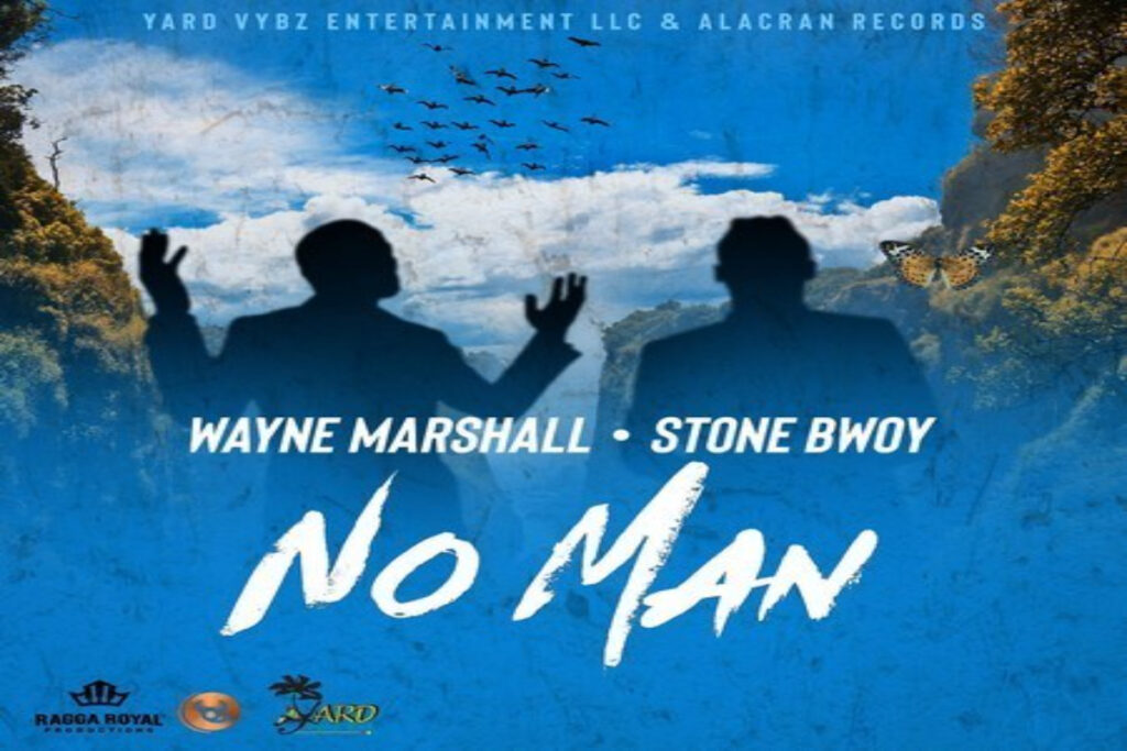 Wayne Marshall – No Man ft Stonebwoy