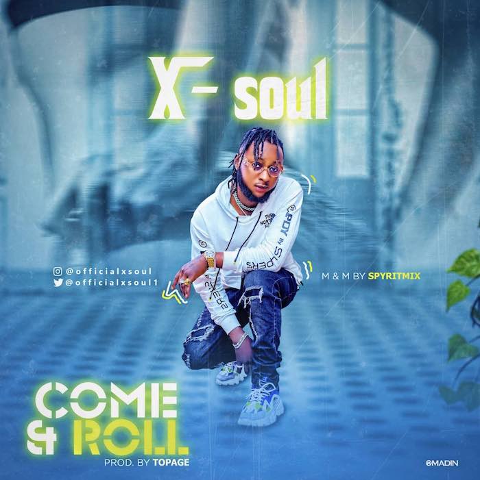 X Soul – Come Roll