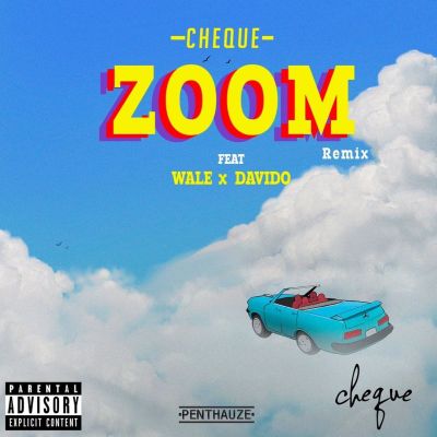 Cheque Ft. Davido Wale Zoom Remix Mp3 Download