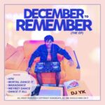 [Full Album] DJ YK – December To Remember (The EP) Mp3 Download