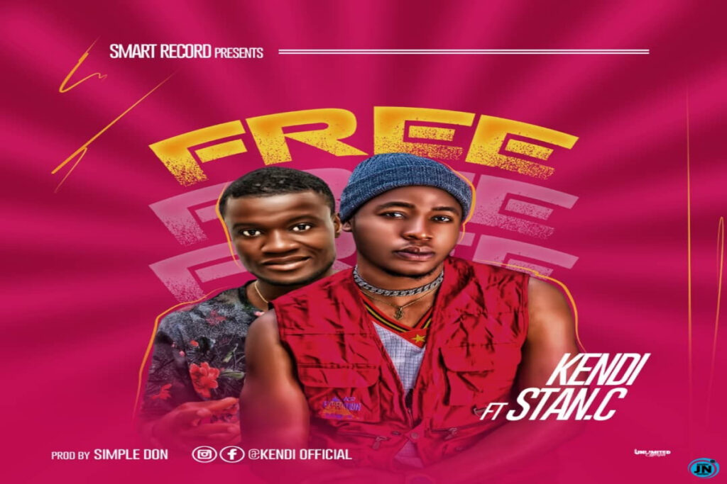 Kendi ft Stan C – Free (Mp3 Download)