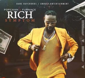 Popcaan Rich Symptom ft. Furnace Mp3 Download