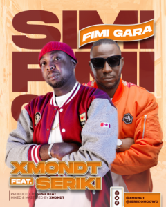 XmondT Simi Fimi Gara Ft. Seriki Mp3 Download