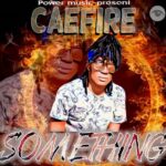 CAEFIRE – SOMETHING