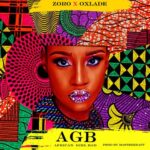 Zoro ft Oxlade African Girl Bad Mp3 Download