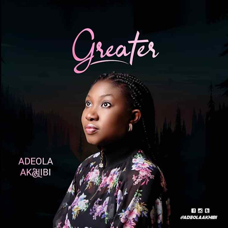 Adeola Akhibi – Greater