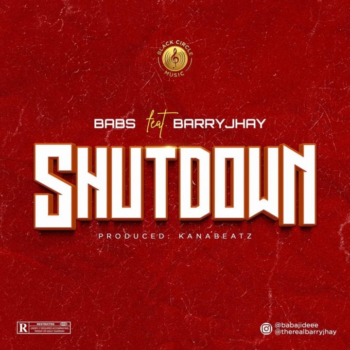 Babs Shutdown ft Barry Jhay