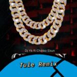 Dj Yk Ft. Chinko Ekun Tule Remix Mp3 Download