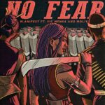 M.anifest – No Fear ft. Vic Mensa Moliy 3