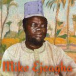 Mike Ejeagha Uwa Ngbede Ka Nma Mp3 Download