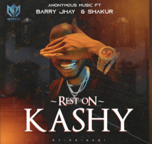 Anonymous Music Worldwide – Rest On Kashy ft. Barry Jhay Shakur
