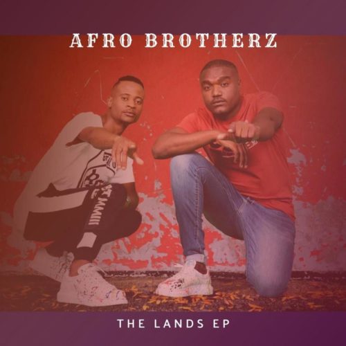 Afro Brotherz – We Love Afro Brotherz (Episode 2) mp3 download
