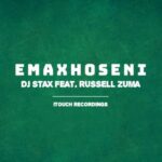 DJ Stax Emaxhoseni Ft. Russell Zuma mp3 download