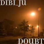 Dibi Ju Doubt mp3 download