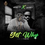 Mboma Get Why ft. Magnito Mp4 Download