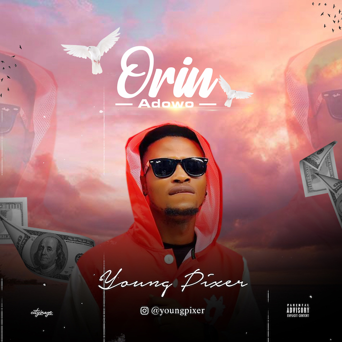 Young Pixer Orin Adowo mp3 download