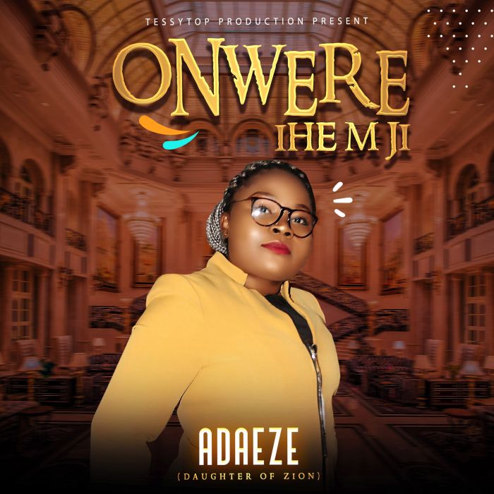 Adaeze Onwere Ihe M Ji mp3 download
