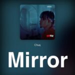 Chuq Mirror mp3 download