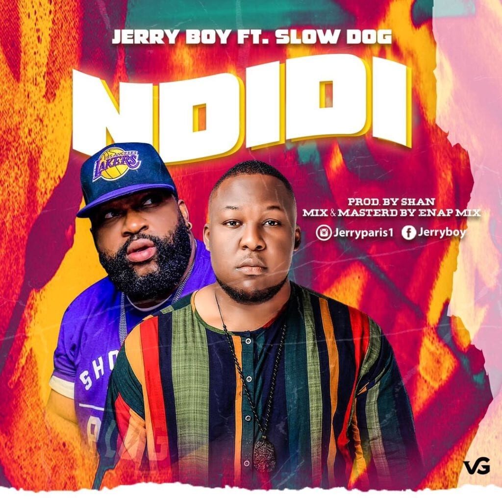 Jerry Boy Ndidi ft. Slowdog mp3 download