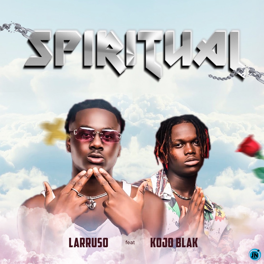 Larruso Spiritual Ft. Kojo Blak mp3 download