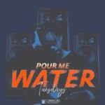 Tuesdays Pour Me Water mp3 download