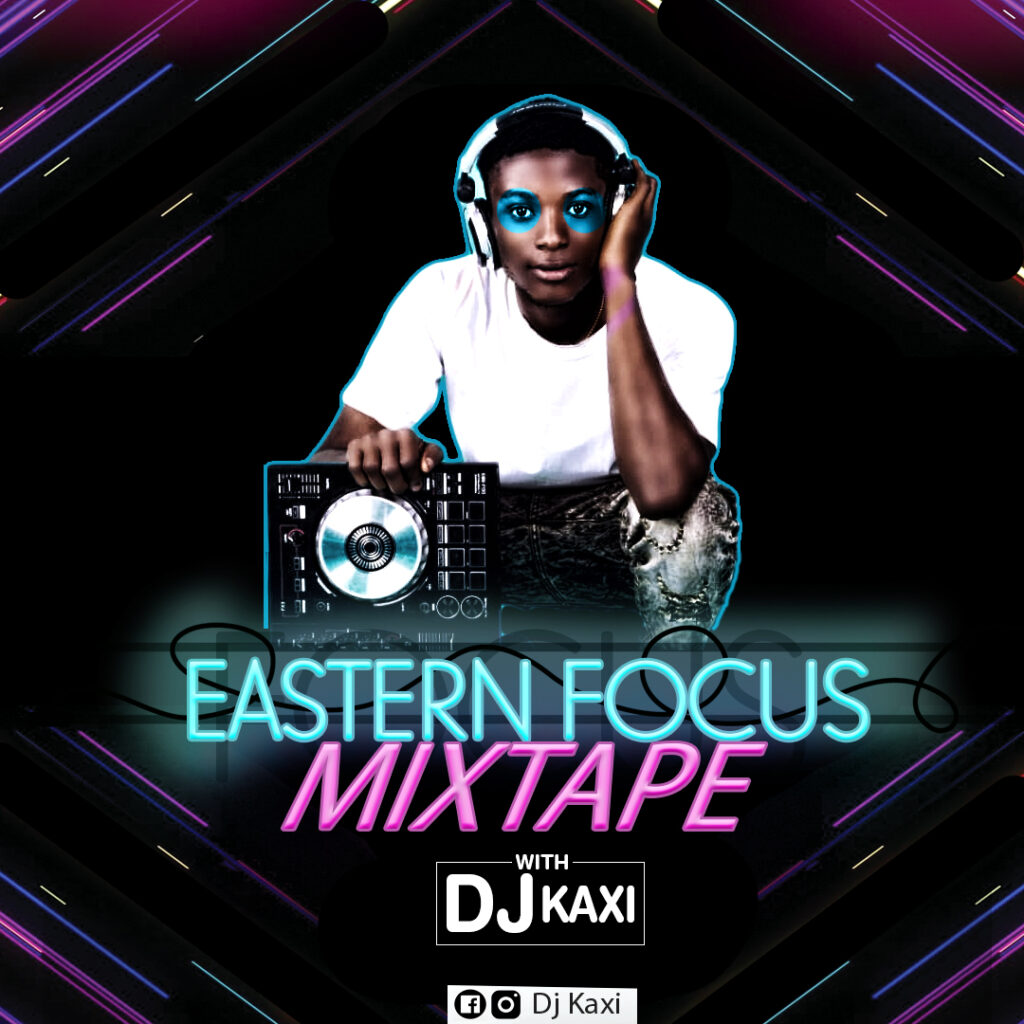 DJ Kaxi Eastern Focus Mixtape mp3 download
