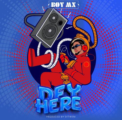 BoyMX Dey Here mp3 download