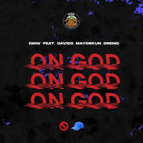 DMW On God Ft. Davido, Mayorkun & Dremo Mp3 Download