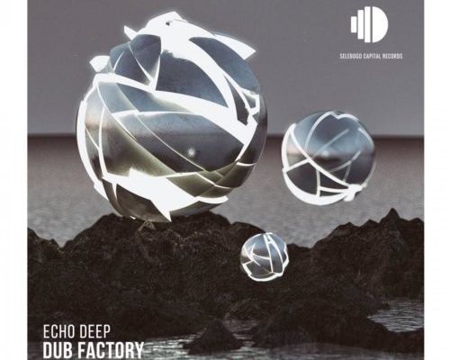 Echo Deep Dub Factory mp3 download