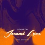 Gboyega Joromi Love mp3 download