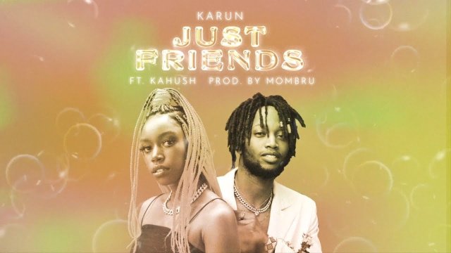 Karun Ft. Kahu$h Just Friends mp3 download