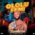 Ochimaintain Ololufemi mp3 download