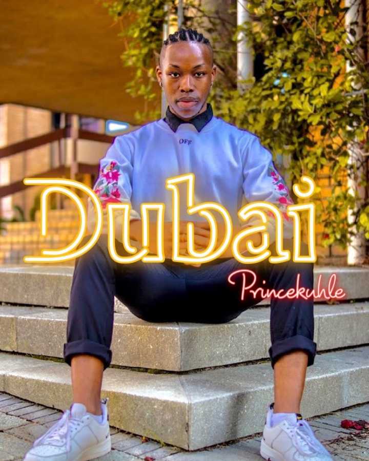 PrinceKuhle Dubai mp3 download