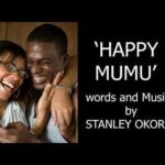 Stanley Okorie Happy Mumu mp3 download